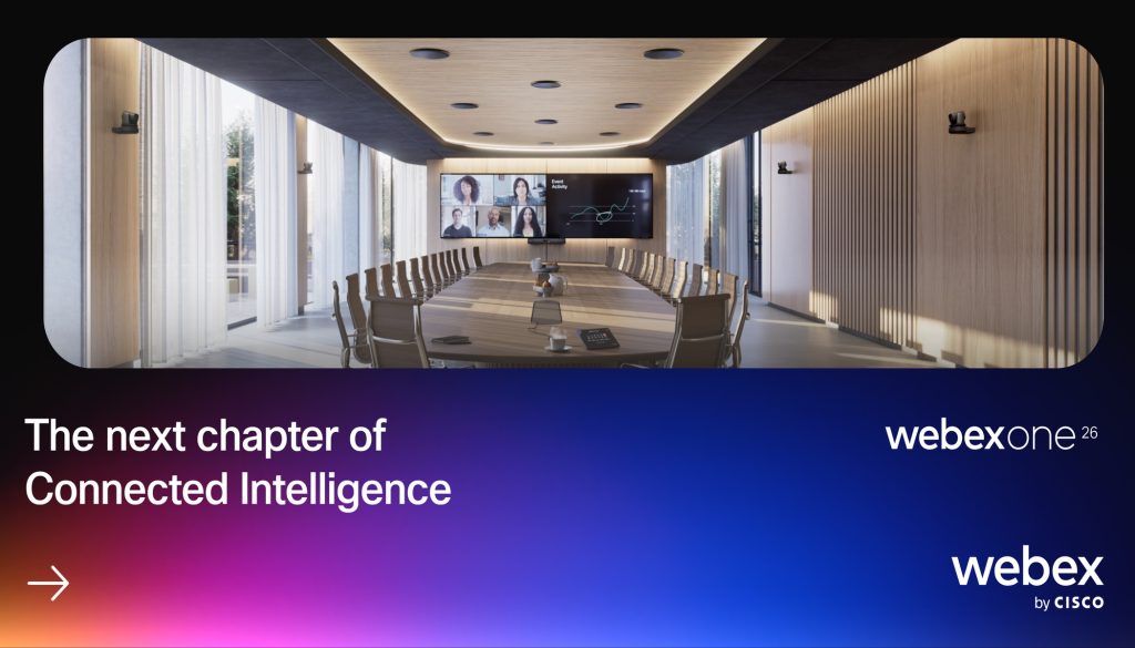 WebexOne 2026 — Cisco's new AI-first Webex experience with intelligent meeting rooms